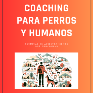 El Arte del Coaching para Perros y Humanos