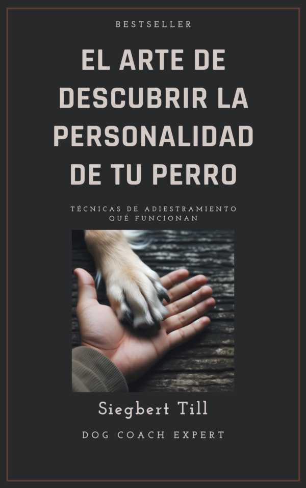 EL ARTE DE DESCUBRIR LA PERSONALIDAD DE TU PERRO