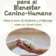 Guía Definitiva para el Bienestar Canino-Humano