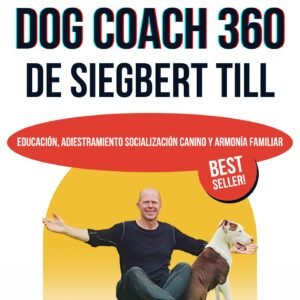 Método Dog Coach 360 de Siegbert Till