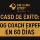 Caso de Éxito: Dog Coach Expert en 60 Días